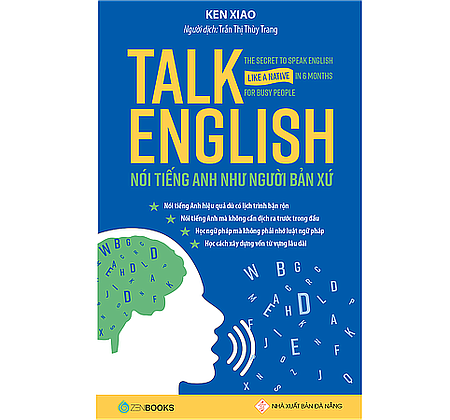 Talk English – Nói Tiếng Anh Như Người Bản Xứ