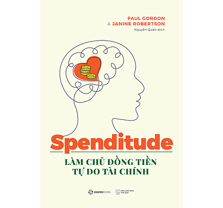 Spenditude: Làm chủ đồng tiền, tự do tài chính/kn0909